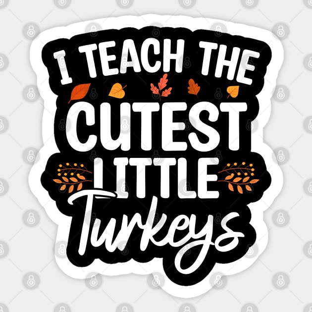 I Teach The Cutest Little Turkeys Sticker by Blonc